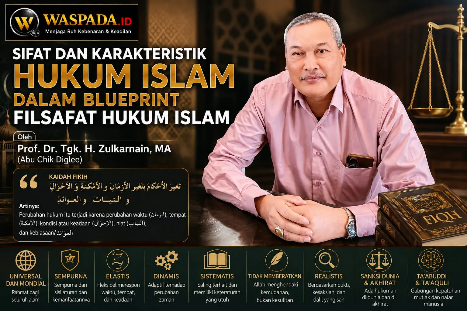 Sifat dan Karakteristik Hukum Islam dalam Blueprint Filsafat Hukum Islam