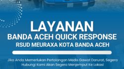 RSUD Meuraxa Buka Layanan Quick Response, Ini Kelebihannya