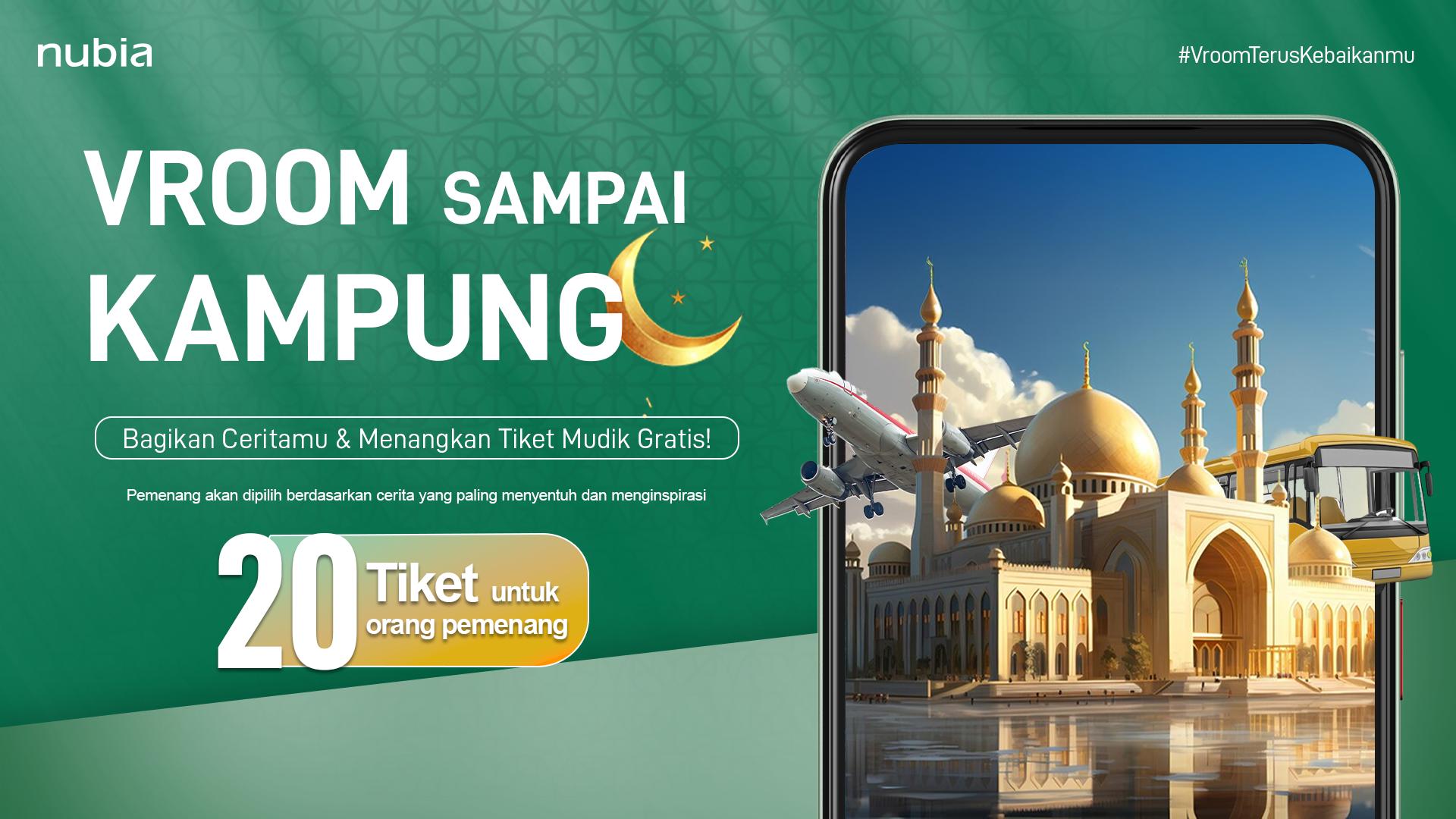 Rayakan Ramadan Bersama Nubia: Vroom Terus Kebaikanmu, Menangkan 20 Tiket Mudik Gratis!