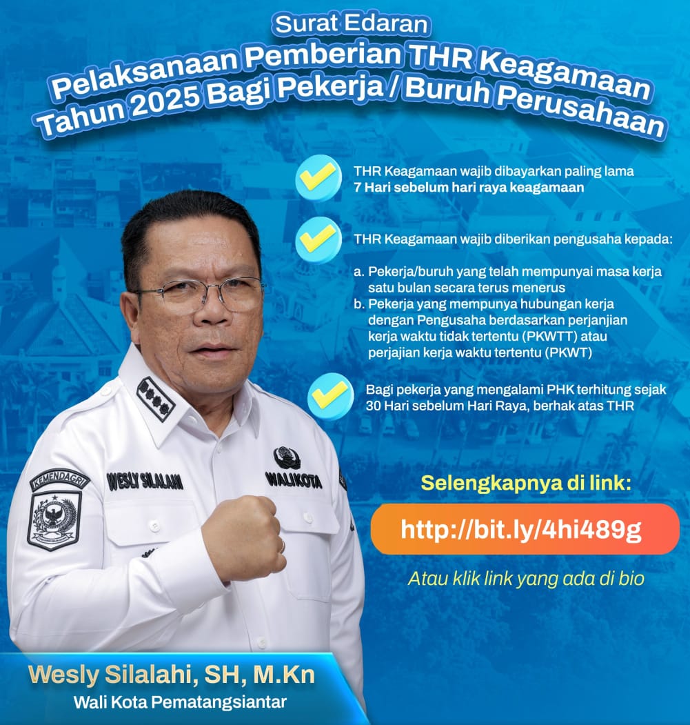 Wali Kota Pematangsiantar Wesly Silalahi mengimbau perusahaan BUMN, BUMD dan swasta memberikan THR keagamaan kepada pekerja/buruh melalui SE. 012/800.1.10.3/280/III-2025 tanggal 13 Maret 2025 dan menandatangani Wali Kota sesuai informasi Kadis Ketenagakerjaan Robert Sitanggang, Rabu (19/3).(Waspada-Ist).